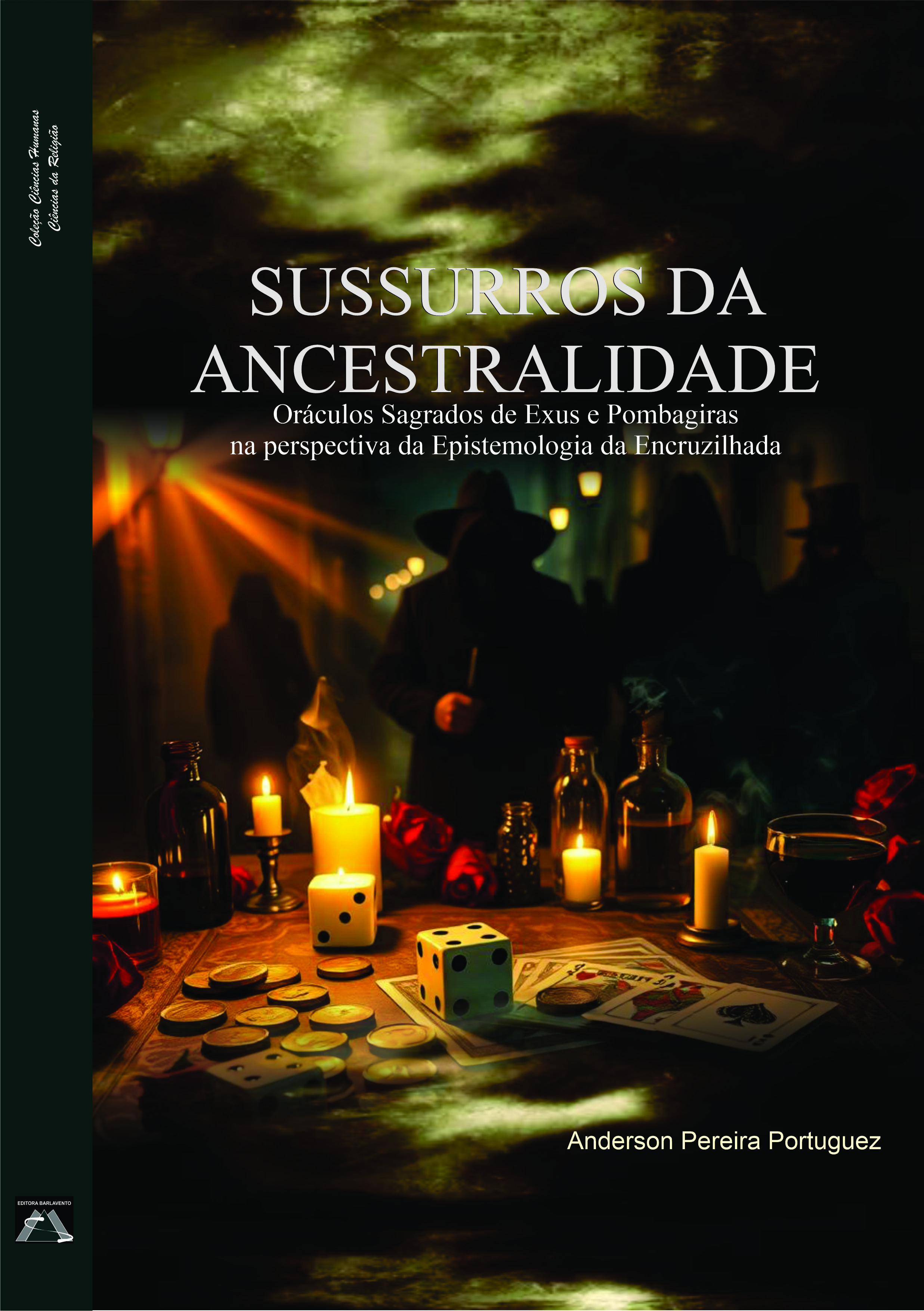 Sussurros da ancestralidade: oráculos sagrados de Exus e Pombagiras na perspectiva da Epistemologia da Encruzilhada
